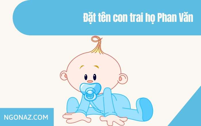 Đặt tên con trai họ Phan Văn