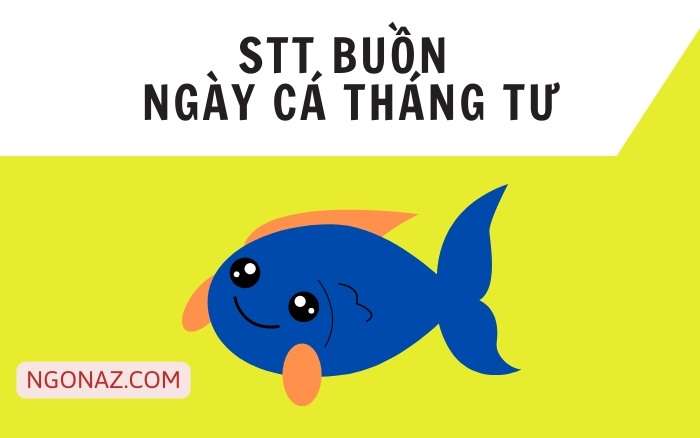 status buồn cho ngày cá tháng tư