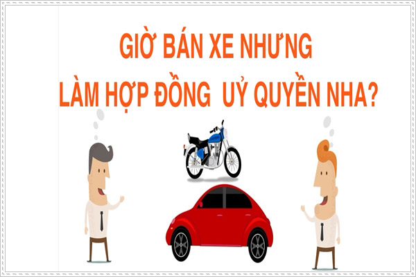 Cập nhật mẫu ủy quyền sử dụng xe mới nhất • Chuyện xe